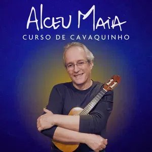 Alceu Maia - Mestre do Cavaquinho